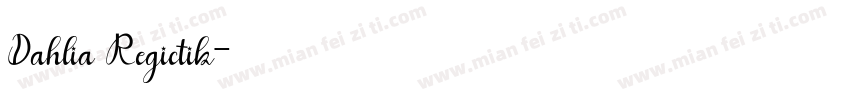 Dahlia Regictik字体转换